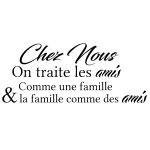 Ambiance - sticker sticker citation chez nous on traite les amis