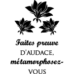 Ambiance - sticker sticker citation faites preuve d'audace . . .