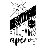Ambiance - sticker sticker citation la suite au prochain ap�ro