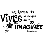 Ambiance - sticker sticker citation il est temps de vivre - henry james