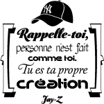 Ambiance - sticker sticker citation tu es ta propre cr�ation - jay z