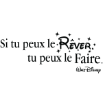 Ambiance - sticker sticker citation si tu peux le r�ver - walt disney