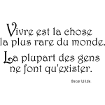 Ambiance - sticker sticker citation vivre est la chose. . . - oscar wilde