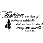 Ambiance - sticker sticker fashion is a form of ugliness - oscar wilde