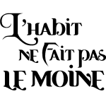 Ambiance - sticker sticker l'habit ne fait pas le moine