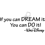 Ambiance - sticker sticker if you can dream it, you can do it - walt disney