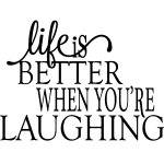 Ambiance - sticker sticker life is better when you're laughing