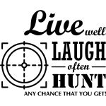 Ambiance - sticker sticker live well laugh often hunt any chance that you get