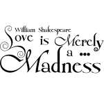 Ambiance - sticker sticker love is merely a madness - william shakespeare