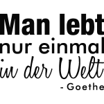 Ambiance - sticker sticker man lebt. . . - goethe
