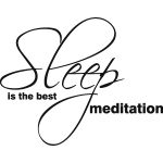 Ambiance - sticker sticker le sommeil est la meilleure m�ditation