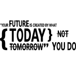 Ambiance - sticker sticker your future is created by what you do today