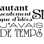 Nc sticker si seulement j'avais autant de temps que d'id�es