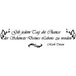 Sticker gib jedem tag die chance ? mark twain
