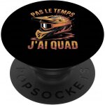 Cfux - pas le temps j'ai quad casque boue popsockets popgrip adhésif Cfux - pas le temps j'ai quad casque boue popsockets popgrip adhésif