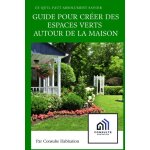 Kalanka - guide pour cr�er des espaces verts autour de la maison: conseils pratiques pour am�nager un ...