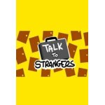 Talk to strangers - steam - jeu en téléchargement - ordinateur pc Talk to strangers - steam - jeu en téléchargement - ordinateur pc