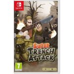Super trench attack switch Super trench attack switch