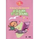 Je d�couvre & j'apprends le clavier et la souris