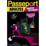 Cahier de vacances passeport adultes - enqutes historiques hachette