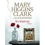 Livre si c'tait toi - mary higgins clarck / alafair burke