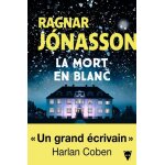 Livre la mort en blanc - ragnar jnasson