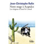 Livre notre otage  acapulco - jean - christophe rufin
