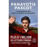 Livre la prochaine fois que tu mordras la poussi�re - panayotis pascot