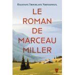 Livre le roman de marceau miller - marceau miller