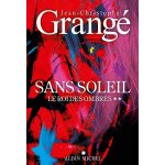 Livre sans soleil - tome 2 - le roi des ombres - jean - christophe grang