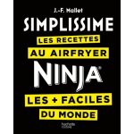 Livre simplissime les recettes au air fryer ninja - jean - françois mallet Livre simplissime les recettes au air fryer ninja - jean - françois mallet