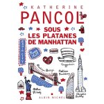 Livre sous les platanes de manhattan - katherine pancol