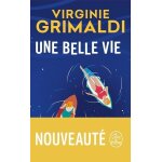 Roman une belle vie - virginie grimaldi