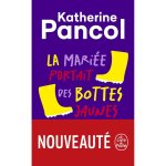 Roman la mari�e portait des bottes jaunes - katherine pancol