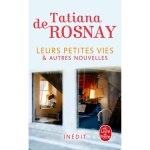 Roman leurs petites vies & autres nouvelles - tatiana de rosnay