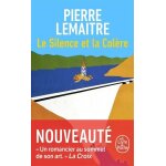 Roman le silence et la col�re pierre lemaitre