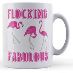 Animal pun, flamingo, pink flocking fabulous - gift mug by father fox