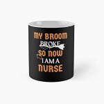 Mon balai s'est cass alors maintenant je suis une infirmire halloween 2021 tasse classique - 11 onces ...