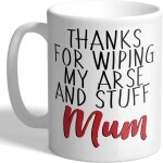 Betteraves merci d'avoir essuy� mon cul et mes trucs maman - mug