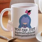Bourriquet vous pouvez simplement supercalifuckilistic mug - 11oz tasse a caf�