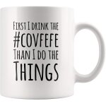 Cadeaux trump dr�les d'abord je bois le covfefe que je fais les choses cadeaux politiques tweeteds de ...
