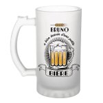 Chope de bi�re - bruno a besoin d'une bi�re - verre a bi�re humour id�e cadeau f�te des m�res anniversaire ...