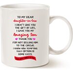 Funny gifts for daughter in law, to my dear daughter - in - law i didn't give you the gift of life i ...