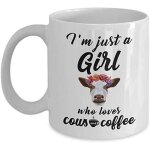 Funny mugs cow coffee mug, available in (11 oz. ), i'm just a girl who loves cows and coffee