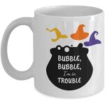 Funny mugs hocus pocus mug, available in 11 oz. bubble bubble i'm in trouble Funny mugs hocus pocus mug, available in 11 oz. bubble bubble i'm in trouble
