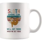 Funny sloth running team nous y arriverons quand nous y arriverons tasse a caf� pour les gens paresseux ...