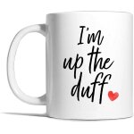 I'm up the duff mug - kingam, mummy to be gift, expectant mother gift, funny pregnancy gift, pregnancy ...