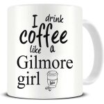 Je bois du caf� comme une gilmore girl - gilmore girls fan - tasse a caf� en c�ramique - tasse a th� ...