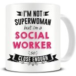 Je ne suis pas superwoman mais je suis une travailleuse sociale si proche - tasse a caf� en c�ramique ...