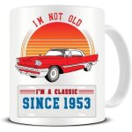 Je ne suis pas vieux - je suis un classique - 1953 - classic cars - 50's - ceramic coffee mug - tea mug ... Je ne suis pas vieux - je suis un classique - 1953 - classic cars - 50's - ceramic coffee mug - tea mug ...
